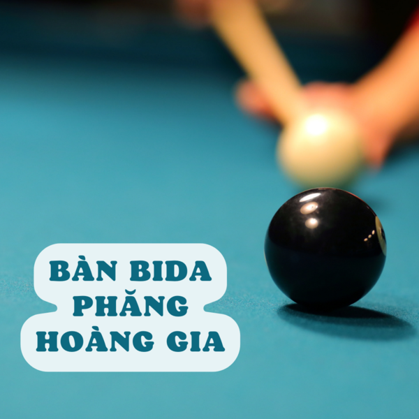 Bàn bida phăng Hoàng Gia