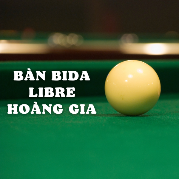 Bàn bida libre Hoàng Gia