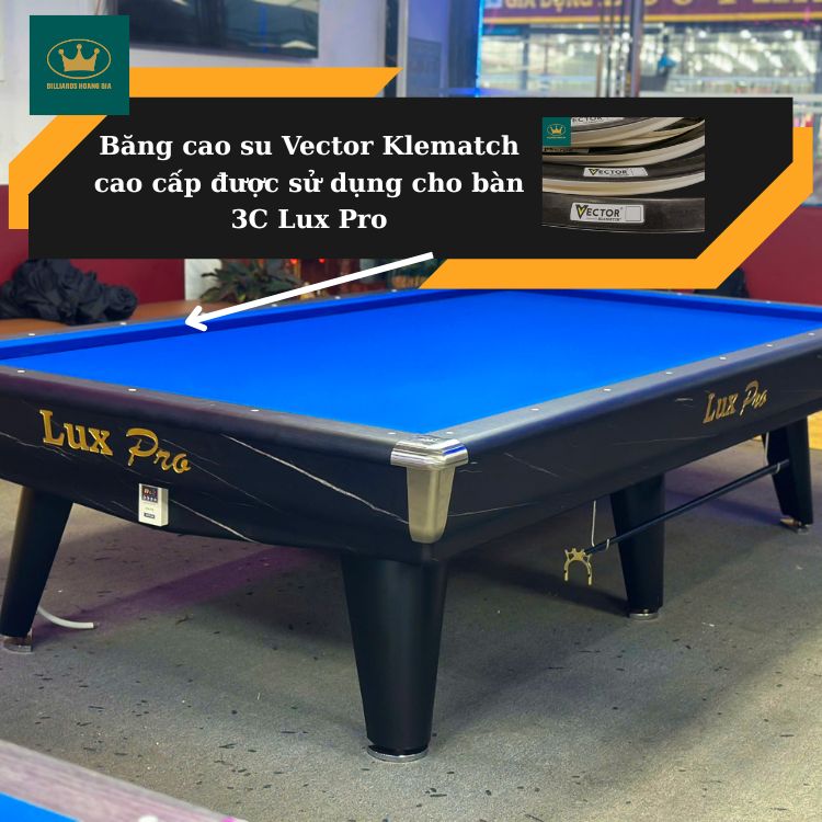 Băng cao su Vector Klematch cao cấp được sử dụng cho bàn 3C Lux Pro
