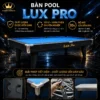 Pool Lux Pro mới 95%